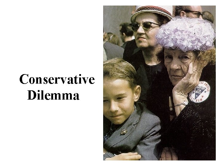 Conservative Dilemma 