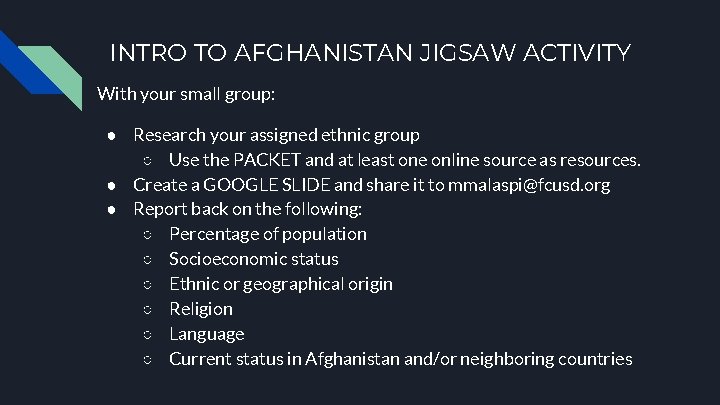 INTRO TO AFGHANISTAN JIGSAW ACTIVITY With your small group: ● Research your assigned ethnic