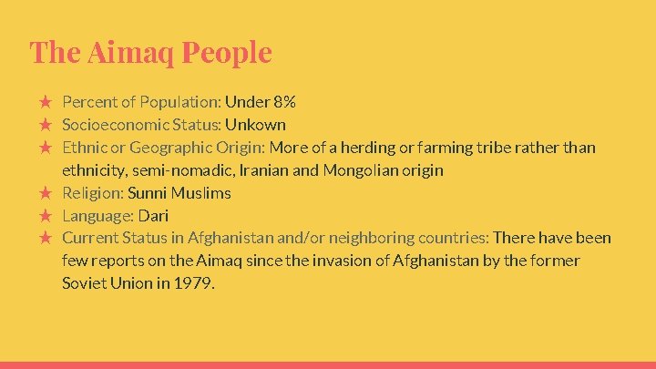 The Aimaq People ★ Percent of Population: Under 8% ★ Socioeconomic Status: Unkown ★