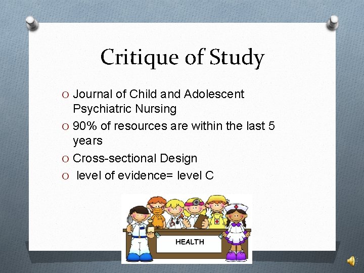 Critique of Study O Journal of Child and Adolescent Psychiatric Nursing O 90% of