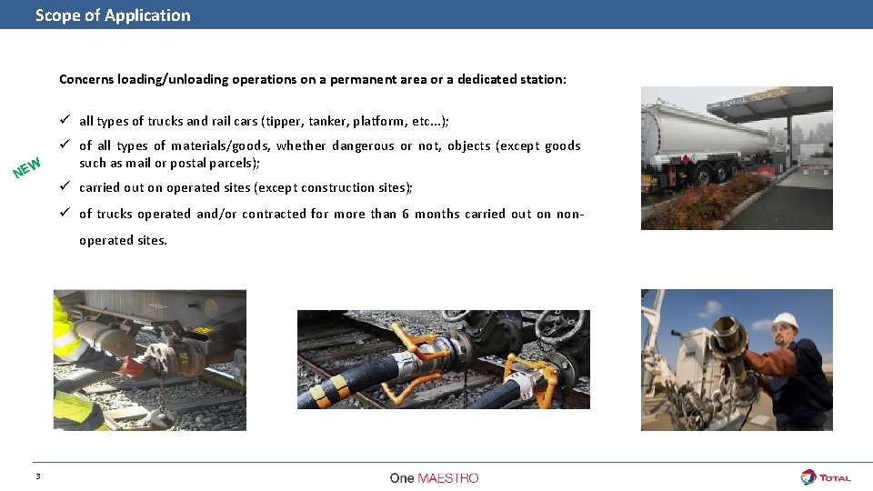 Scope of Application Concerns loading/unloading operations on a permanent area or a dedicated station: