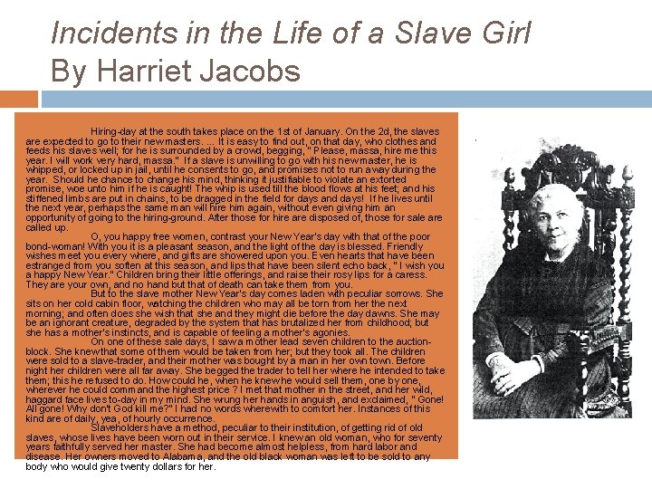 Incidents in the Life of a Slave Girl By Harriet Jacobs Hiring-day at the