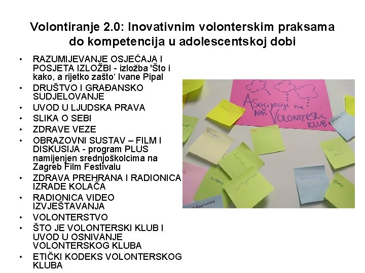 Volontiranje 2. 0: Inovativnim volonterskim praksama do kompetencija u adolescentskoj dobi • • •