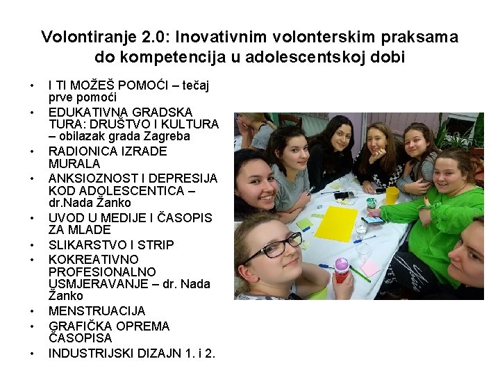 Volontiranje 2. 0: Inovativnim volonterskim praksama do kompetencija u adolescentskoj dobi • • •