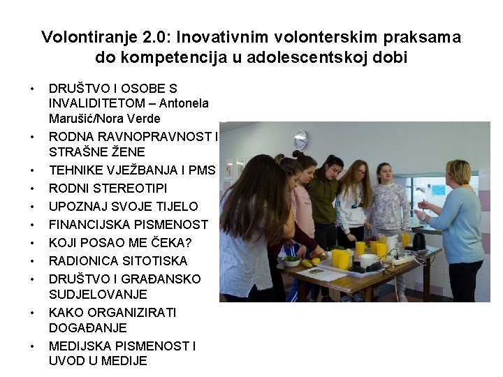 Volontiranje 2. 0: Inovativnim volonterskim praksama do kompetencija u adolescentskoj dobi • • •