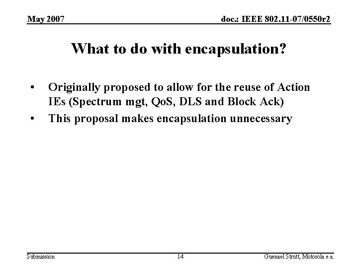 May 2007 doc. : IEEE 802. 11 -07/0550 r 2 What to do with