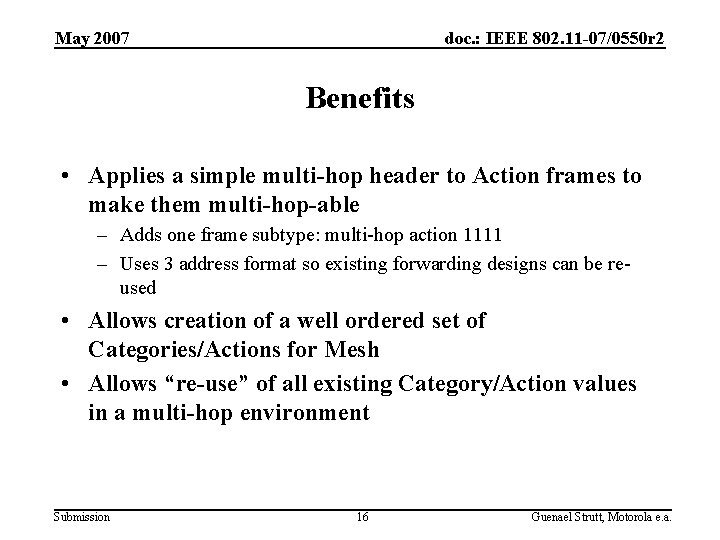 May 2007 doc. : IEEE 802. 11 -07/0550 r 2 Benefits • Applies a May 2007 doc. : IEEE 802. 11 -07/0550 r 2 Benefits • Applies a
