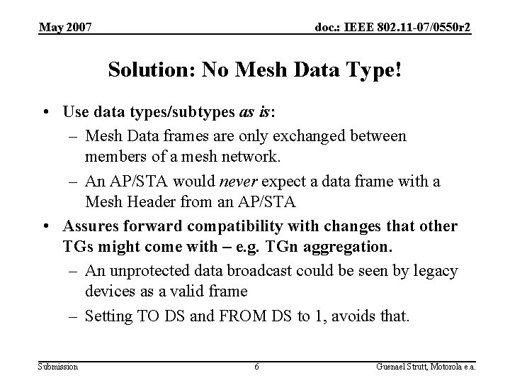 May 2007 doc. : IEEE 802. 11 -07/0550 r 2 Solution: No Mesh Data