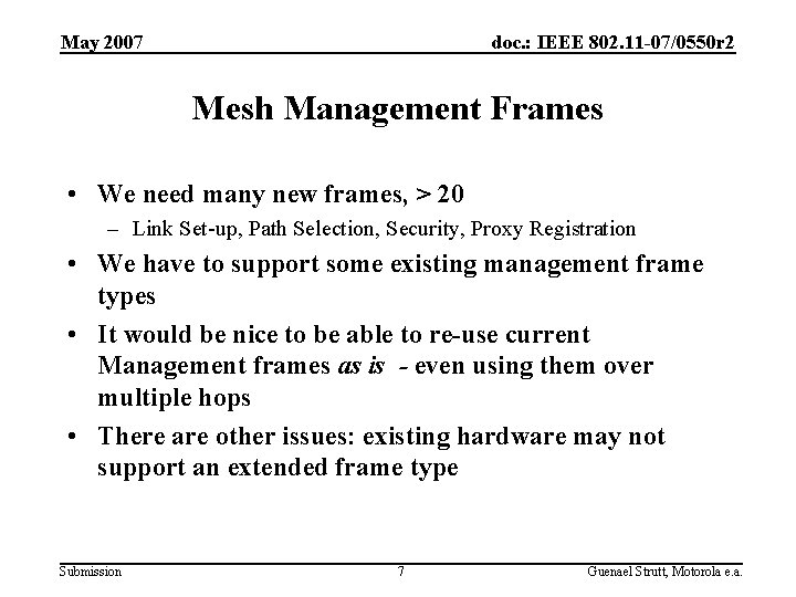 May 2007 doc. : IEEE 802. 11 -07/0550 r 2 Mesh Management Frames •