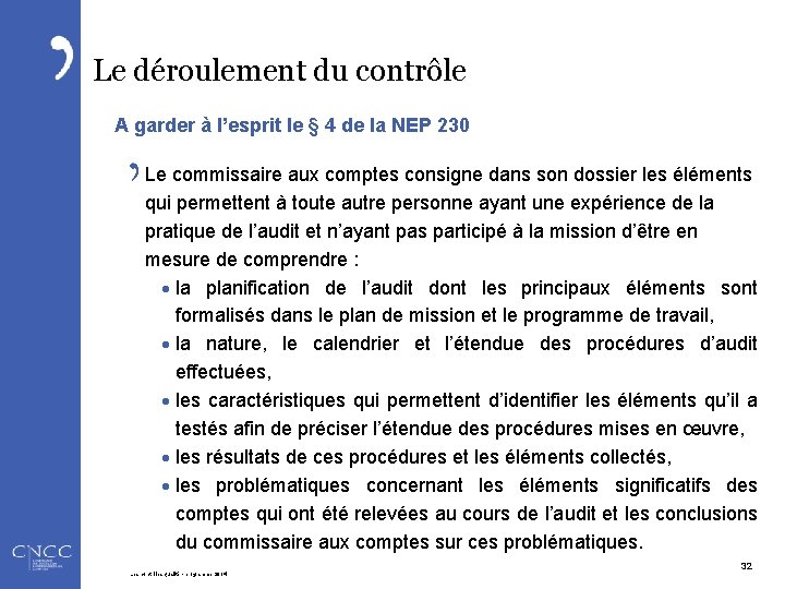 Le déroulement du contrôle A garder à l’esprit le § 4 de la NEP