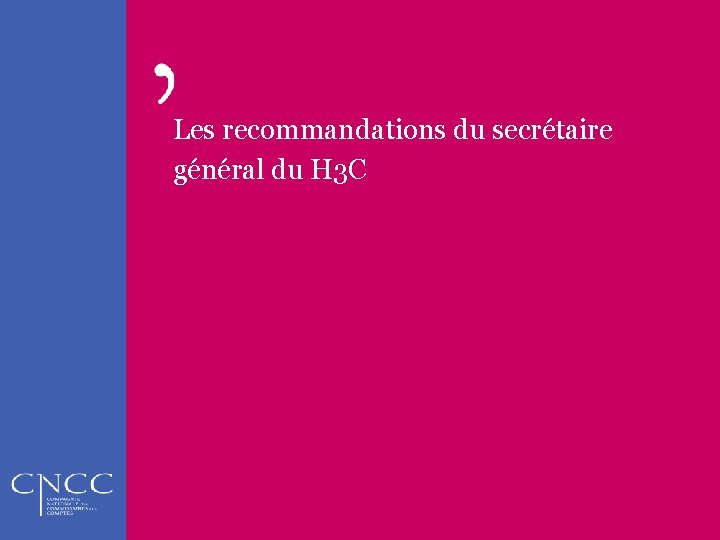 Les recommandations du secrétaire général du H 3 C 