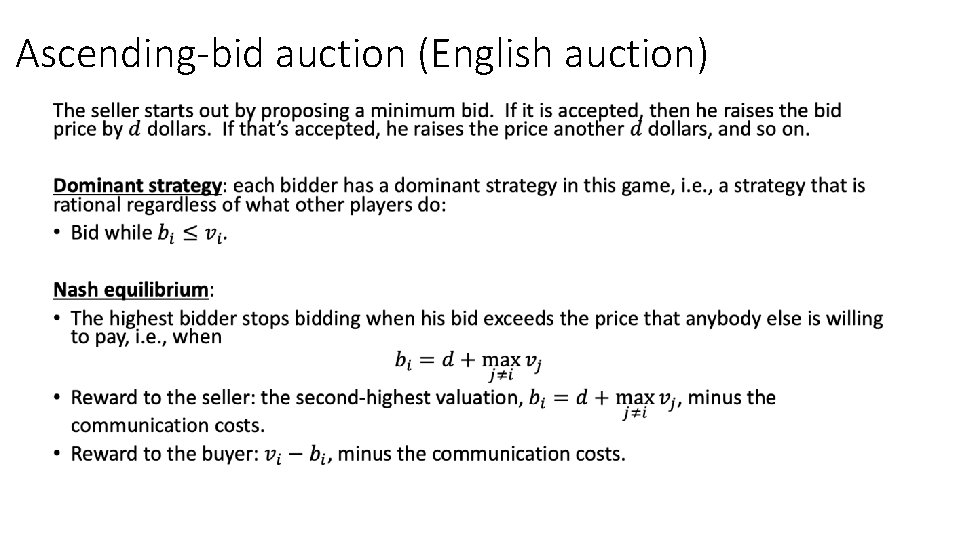 Ascending-bid auction (English auction) • 