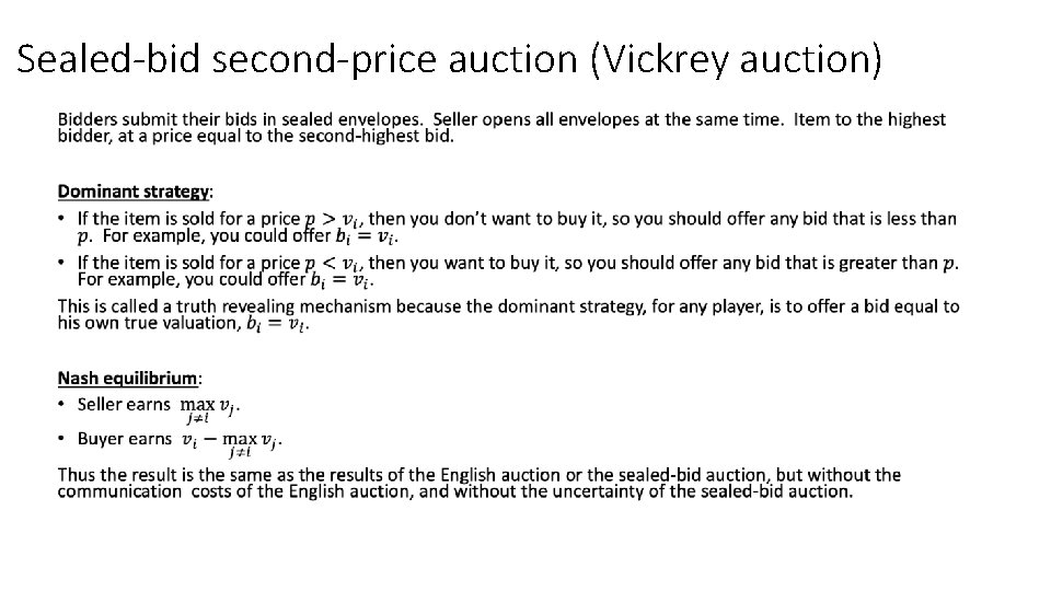 Sealed-bid second-price auction (Vickrey auction) • 