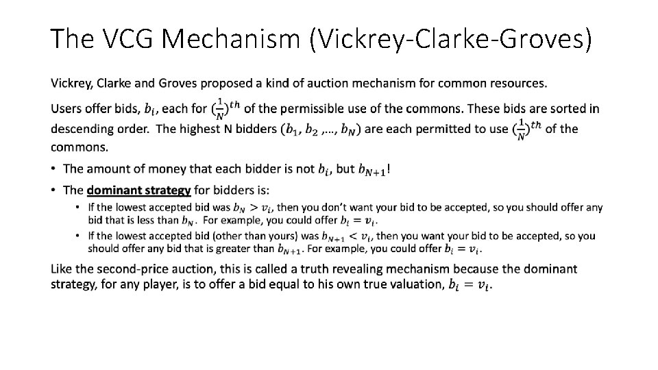 The VCG Mechanism (Vickrey-Clarke-Groves) • 