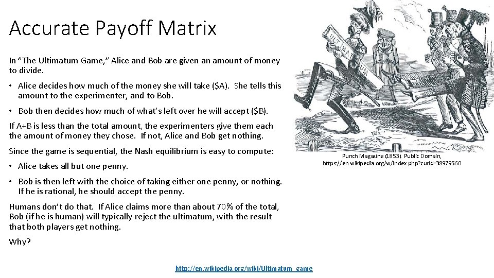 Accurate Payoff Matrix In ”The Ultimatum Game, ” Alice and Bob are given an