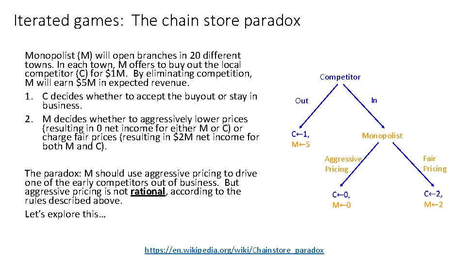 Iterated games: The chain store paradox Monopolist (M) will open branches in 20 different