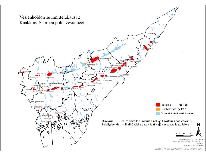 Pohjavesien tila (42 kpl) (7 kpl) Riskialue Selvityskohde = Pohjaveden laadussa näkyy ihmistoiminnan vaikutus