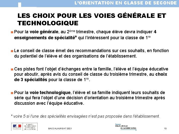 L’ORIENTATION EN CLASSE DE SECONDE LES CHOIX POUR LES VOIES GÉNÉRALE ET TECHNOLOGIQUE ■