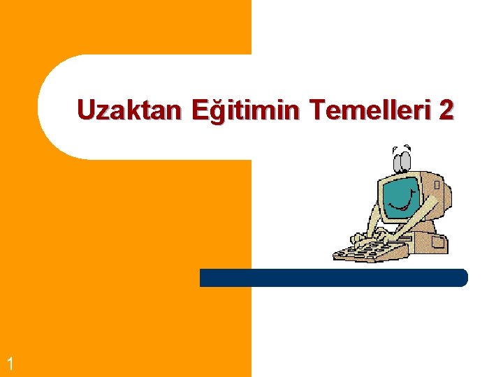 Uzaktan Eğitimin Temelleri 2 1 