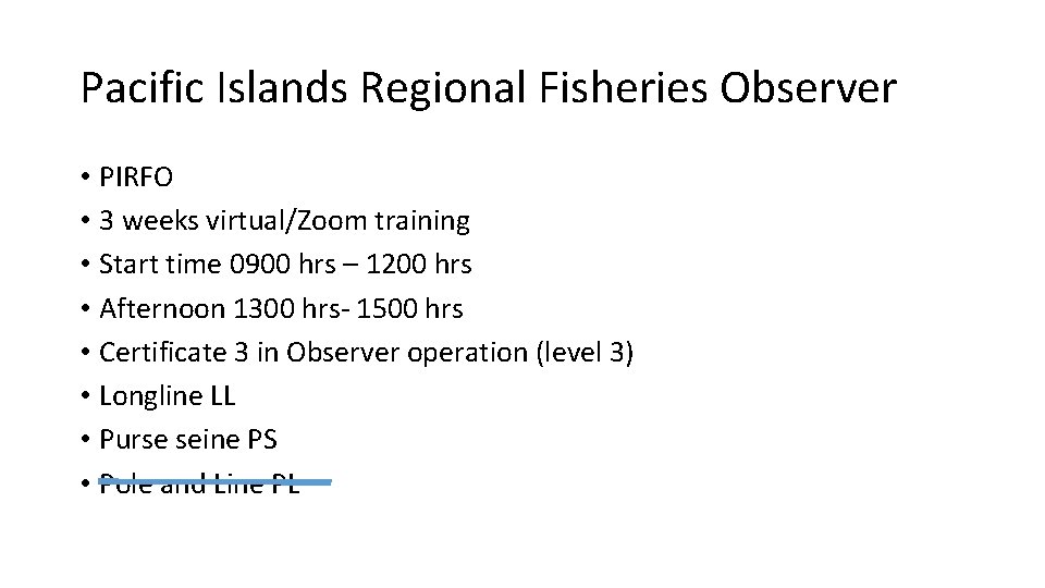 Pacific Islands Regional Fisheries Observer • PIRFO • 3 weeks virtual/Zoom training • Start