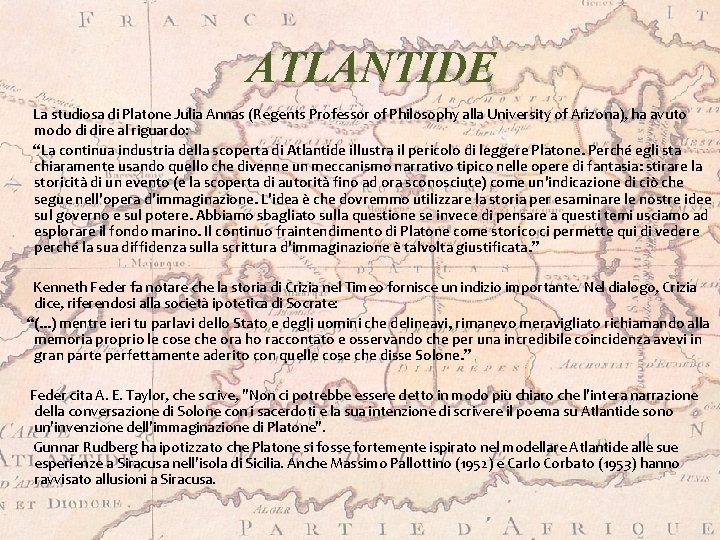 ATLANTIDE La studiosa di Platone Julia Annas (Regents Professor of Philosophy alla University of