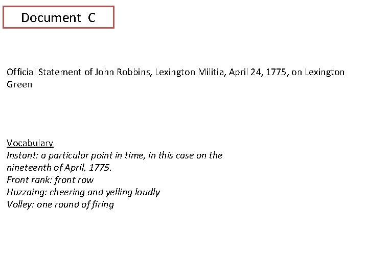 Document C Official Statement of John Robbins, Lexington Militia, April 24, 1775, on Lexington