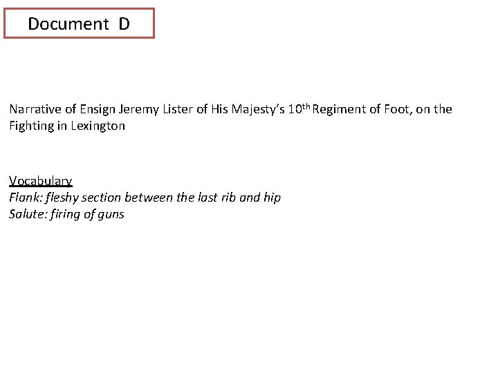 Document D Narrative of Ensign Jeremy Lister of His Majesty’s 10 th Regiment of