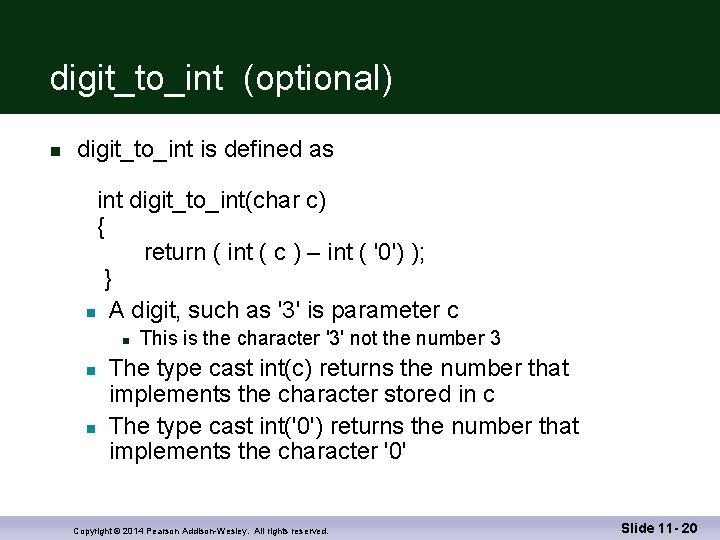 digit_to_int (optional) n digit_to_int is defined as int digit_to_int(char c) { return ( int