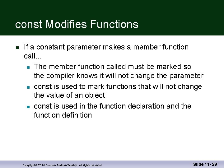 const Modifies Functions n If a constant parameter makes a member function call… n