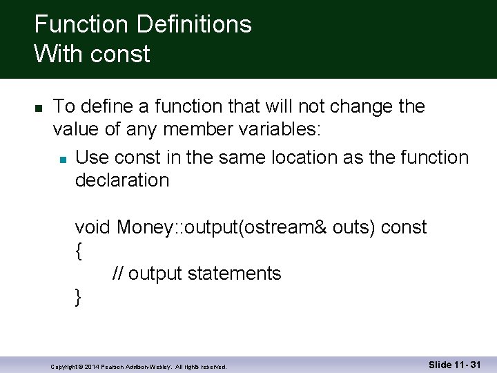 Function Definitions With const n To define a function that will not change the