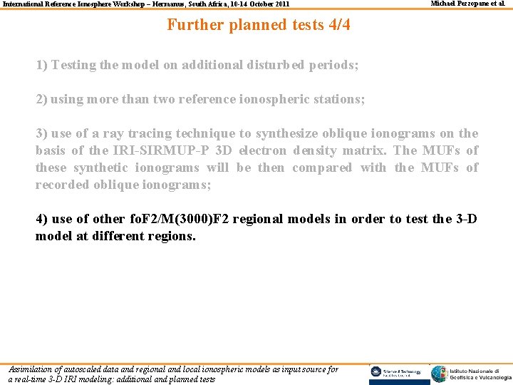 International Reference Ionosphere Workshop – Hermanus, South Africa, 10 -14 October 2011 Michael Pezzopane