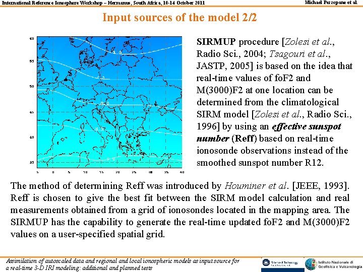 International Reference Ionosphere Workshop – Hermanus, South Africa, 10 -14 October 2011 Michael Pezzopane