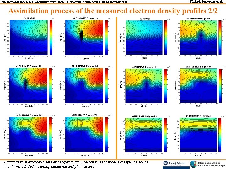 International Reference Ionosphere Workshop – Hermanus, South Africa, 10 -14 October 2011 Michael Pezzopane