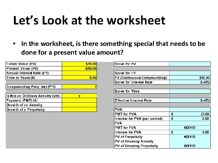 Let’s Look at the worksheet • In the worksheet, is there something special that