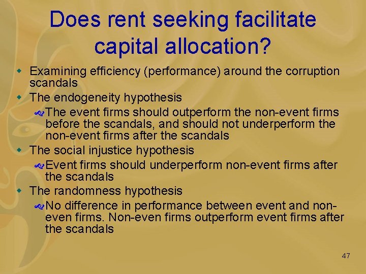 Does rent seeking facilitate capital allocation? w Examining efficiency (performance) around the corruption scandals
