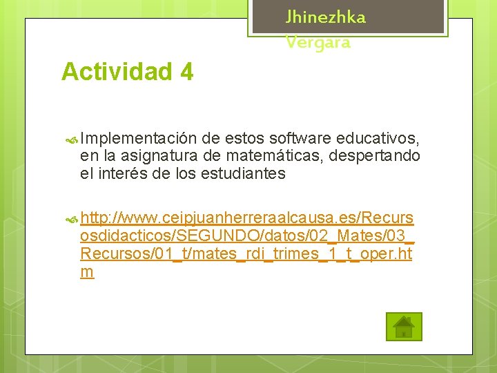 Jhinezhka Vergara Actividad 4 Implementación de estos software educativos, en la asignatura de matemáticas,