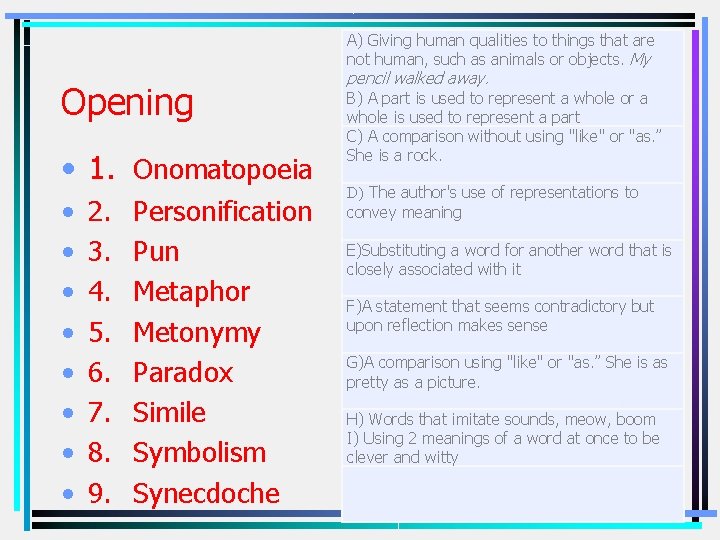 A) Giving human qualities to things that are not human, such as animals or