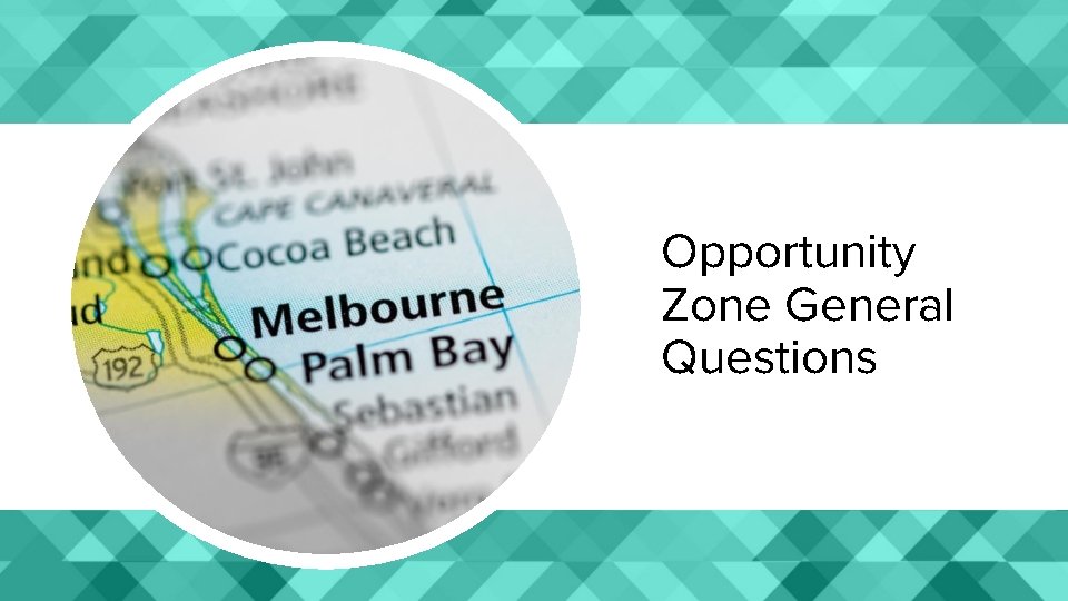 Opportunity Zone General Questions 