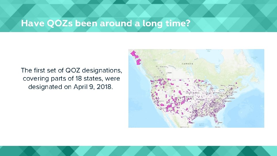 Have QOZs been around a long time? The first set of QOZ designations, covering