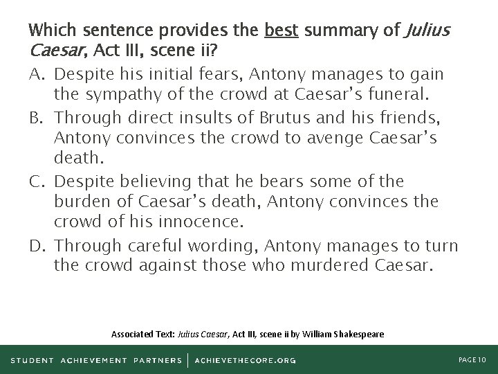 Which sentence provides the best summary of Julius Caesar, Act III, scene ii? A.