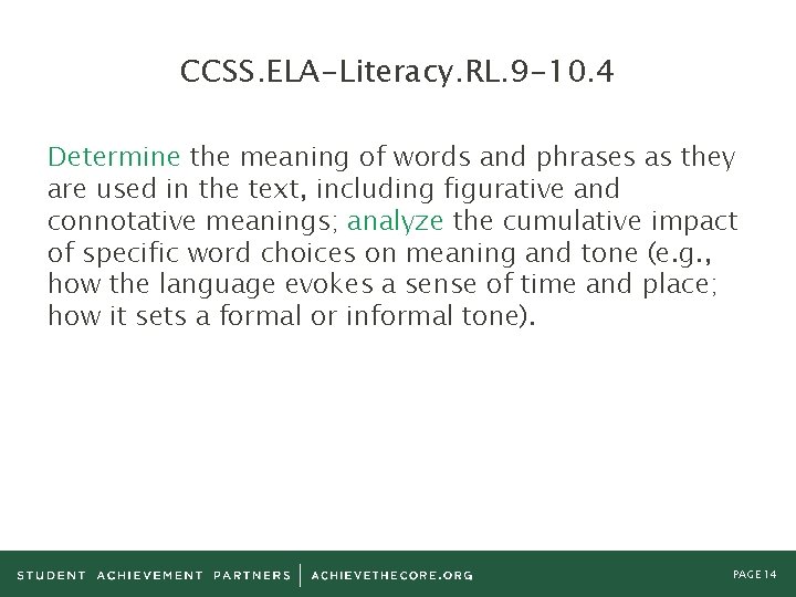 CCSS. ELA-Literacy. RL. 9 -10. 4 Determine the meaning of words and phrases as