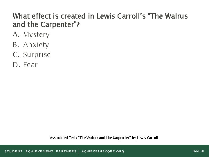 What effect is created in Lewis Carroll’s “The Walrus and the Carpenter”? A. Mystery