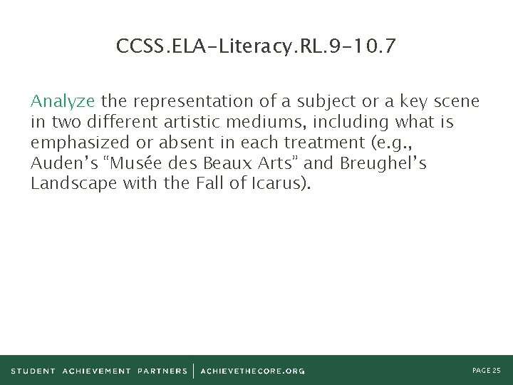 CCSS. ELA-Literacy. RL. 9 -10. 7 Analyze the representation of a subject or a