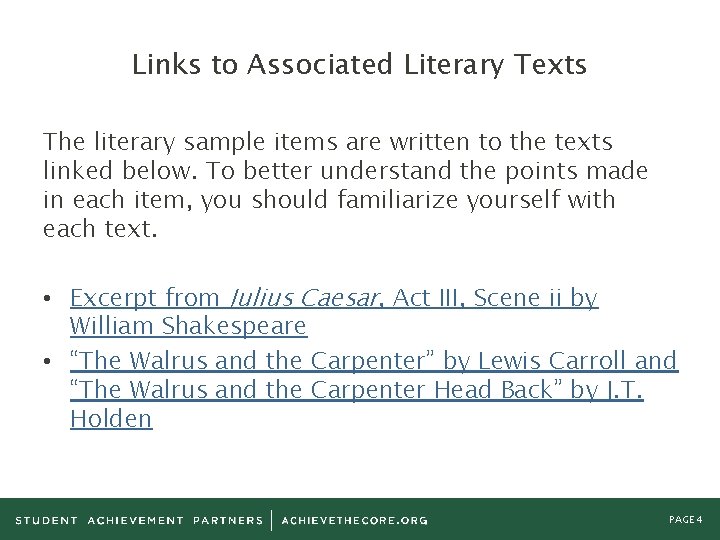 Links to Associated Literary Texts The literary sample items are written to the texts