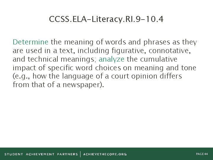 CCSS. ELA-Literacy. RI. 9 -10. 4 Determine the meaning of words and phrases as