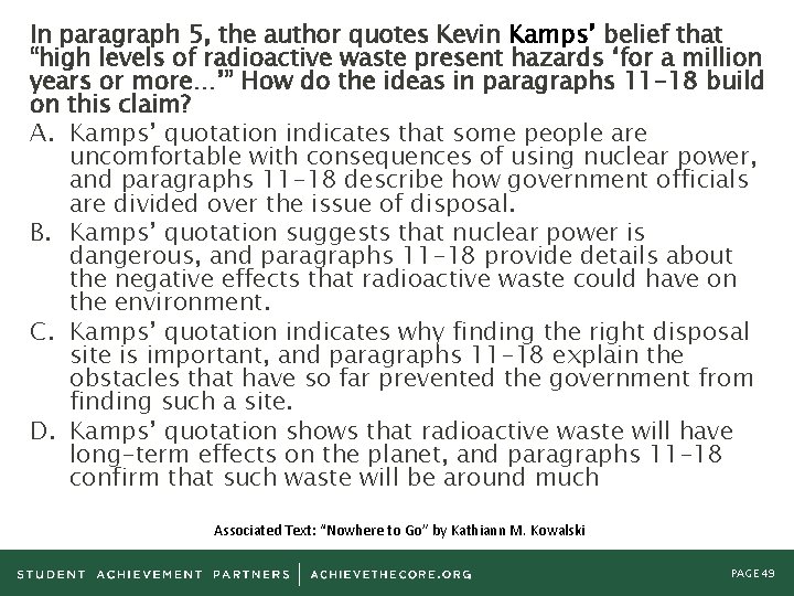 In paragraph 5, the author quotes Kevin Kamps’ belief that “high levels of radioactive