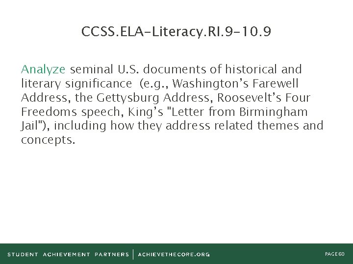 CCSS. ELA-Literacy. RI. 9 -10. 9 Analyze seminal U. S. documents of historical and
