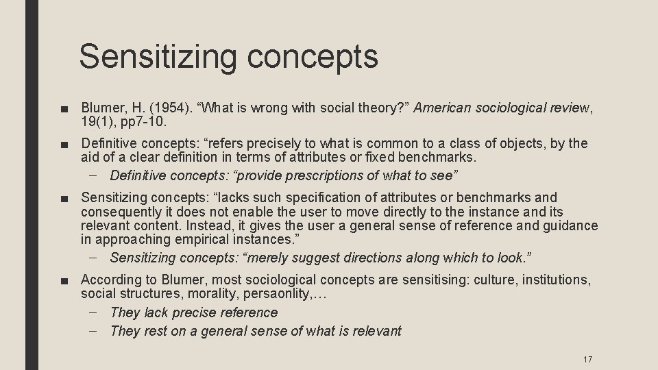 Sensitizing concepts ■ Blumer, H. (1954). “What is wrong with social theory? ” American