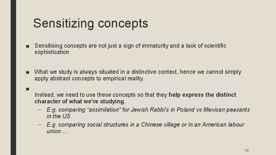 Sensitizing concepts ■ Sensitising concepts are not just a sign of immaturity and a