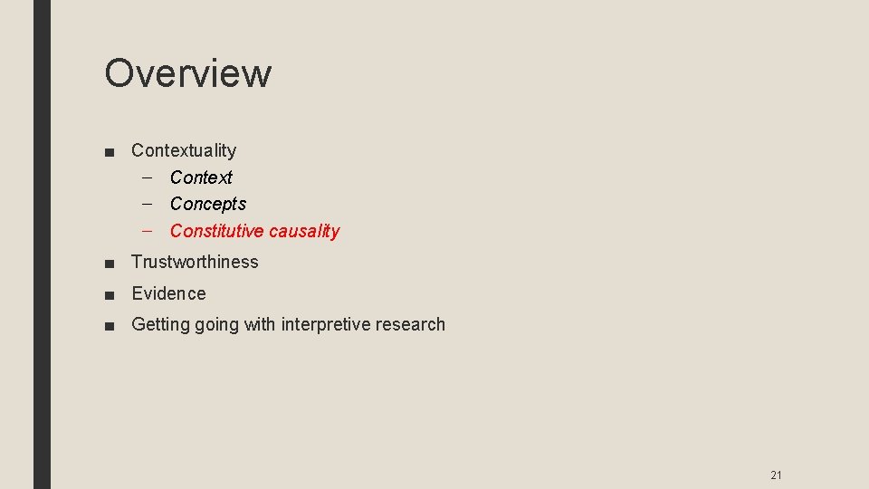 Overview ■ Contextuality – Context – Concepts – Constitutive causality ■ Trustworthiness ■ Evidence